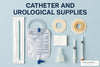 Urological Supplies Simplified – Catheters and More!
